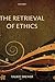 The Retrieval of Ethics