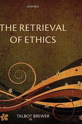 The Retrieval of Ethics (Hardcover)