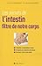 Les Secrets de l'intestin, filtre de notre corps