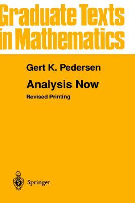 Analysis Now (Graduate Texts in Mathematics, 118)