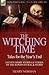 The Witching Time: Tales for the Year's End-11 Short Stories & Verses of the Supernatural & Weird