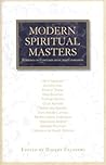 Modern Spiritual Masters: Writings on Contemplation and Compassion