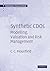 Synthetic CDOs: Modelling, Valuation and Risk Management (Mathematics, Finance and Risk, Series Number 7)