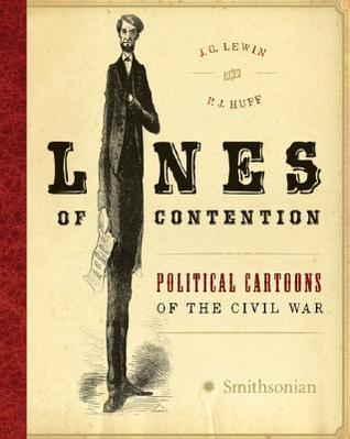 Lines of Contention: Political Cartoons of the Civil War (Paperback)