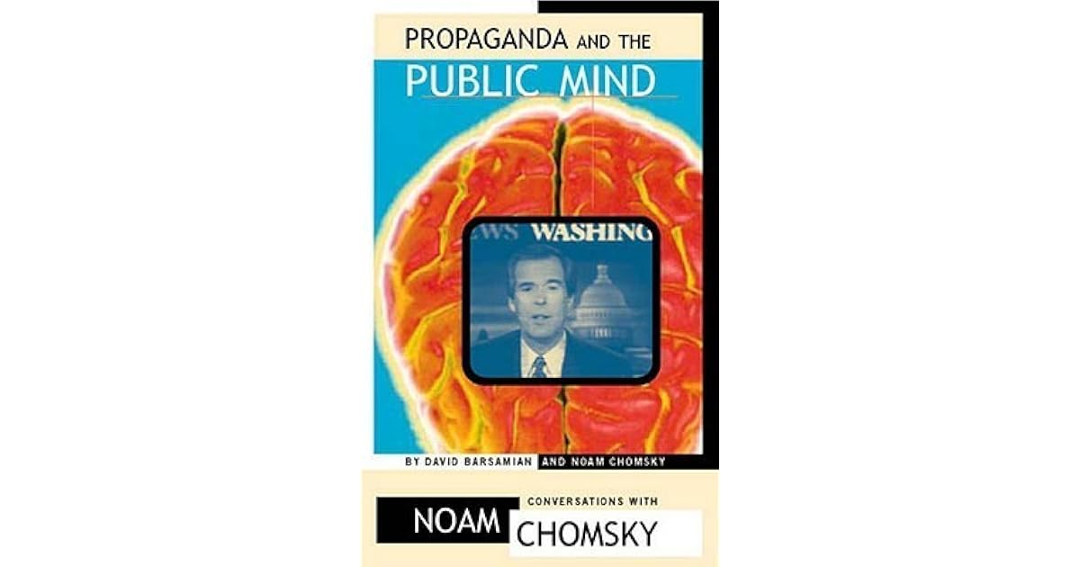 Propaganda And The Public Mind By Noam Chomsky