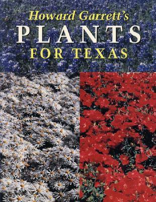 Howard Garrett's Plants for Texas (Paperback)