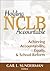 Holding NCLB Accountable: Achieving Accountability, Equity, & School Reform