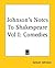 Johnson's Notes To Shakespeare Vol I: Comedies