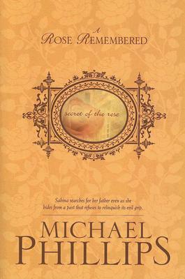 A Rose Remembered (Secret of the Rose, #2)