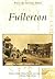 Fullerton (CA) (Postcard Hi...