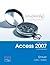 Exploring Microsoft Office Access 2007 by Robert T. Grauer