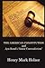 The American Constitution and Ayn Rand's "Inner Contradiction" by Henry Mark Holzer