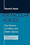 Vernacular Voices: The Rhetoric of Publics and Public Spheres