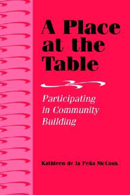 A Place at the Table: Participating in Community Building (Paperback)