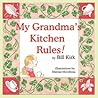 My Grandma's Kitchen Rules My Grandma's Kitchen Rules