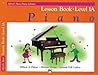 Alfred's Basic Piano Library Lesson Book, Bk 1A Alfred's Basic Piano Library Lesson Book, Bk 1A