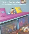 Small Rooms for Kids Small Rooms for Kids