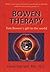 Bowen Therapy: Tom Bowen's Gift to the World