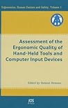 Assessment of the Ergonomic Quality of Hand-Held Tools and Computer Input Devices (Ergonomics, Human Factors and Safety, 1)