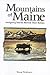 The Mountains of Maine: Int...