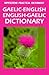 Gaelic-English/English-Gaelic Dictionary
