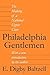 Philadelphia Gentlemen: The Making of a National Upper Class