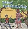 Being Trustworthy: A Book About Trustworthiness (Way to Be!)