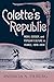 Colette's Republic: Work, Gender, and Popular Culture in France, 1870-1914