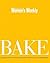 Bake (The Australian Women's Weekly)
