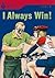 I Always Win!: Foundations ...