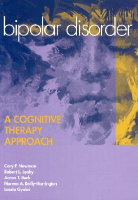 Bipolar Disorder: A Cognitive Therapy Approach (Hardcover)