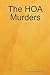 The HOA Murders