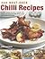 240 Best-Ever Chili Recipes: A tongue-tingling collection of fantastic chili recipes from around the world, shown in more than 245 fiery photographs