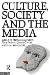 Culture, Society and the Media Culture, Society and the Media
