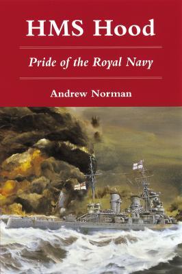 Hms Hood: Pride of the Royal Navy (Hardcover)