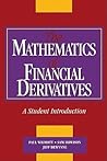 The Mathematics of Financial Derivatives: A Student Introduction The Mathematics of Financial Derivatives: A Student Introduction