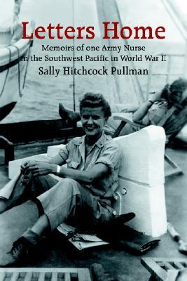 Letters Home: Memoirs of one Army Nurse in the Southwest Pacific in World War II (Paperback)