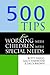 500 Tips for Working with Children with Special Needs