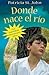 Donde nace el río (Where the River Begins) by Patricia St. John