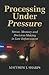 Processing Under Pressure: Stress, Memory and Decision-Making in Law Enforcement