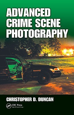 Advanced Crime Scene Photography (Hardcover)