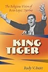 King Tiger: The Religious Vision of Reies López Tijerina