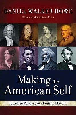 Making the American Self: Jonathan Edwards to Abraham Lincoln (Paperback)
