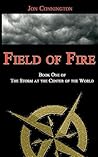 Field of Fire by Jon Connington