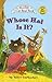 Whose Hat Is It? (I Can Read Books: My First)