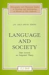 Language and Society: Steps towards an Integrated Theory (Monographs and Theoretical Studies in Sociology and Anthropology in Honour of Nels Anderson, 27)
