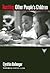Teaching Other People's Children by Cynthia Ballenger