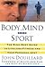 Body, Mind, and Sport: The ...