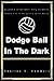 DODGE BALL IN THE DARK: A Lynch's Corner Short Story Collection