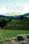 STAND AND FACE THE MORNING STAND AND FACE THE MORNING